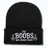 My BOOBS Are Down Here Beanie Hat, One Size Fits All