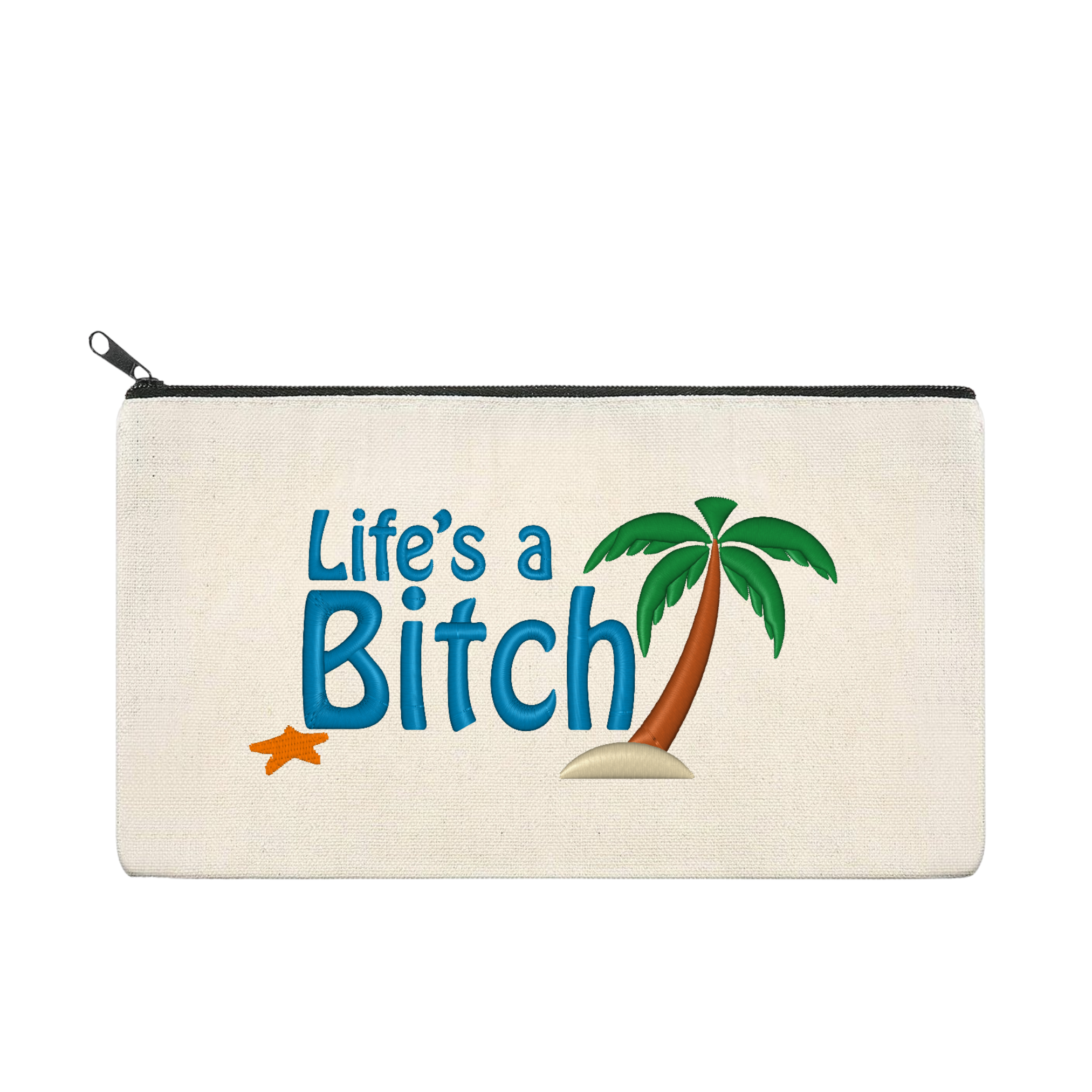 Life's a Bitch Embroidered Multipurpose Zipper Pouch Bag