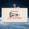 Houston I Am the Problem Embroidered Multipurpose Zipper Pouch Bag