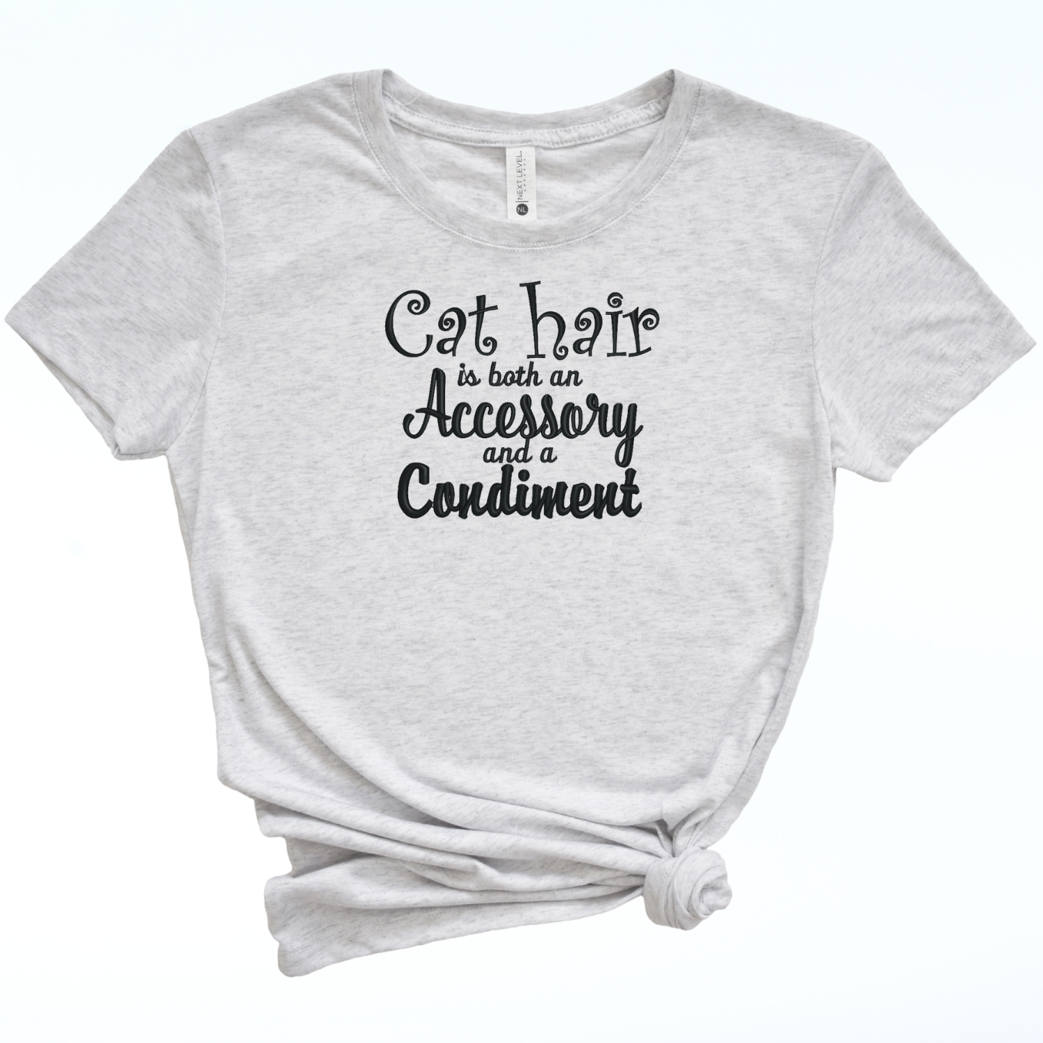 Cat Hair is Both an Accessory and a Condiment Embroidered Tee Shirt, Unisex
