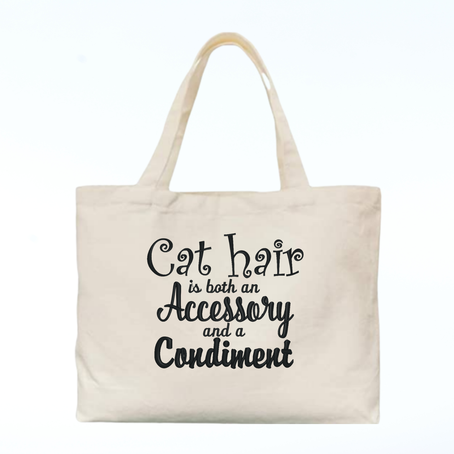 Cat Hair is Both an Accessory and a Condiment Embroidered Canvas Tote Bag