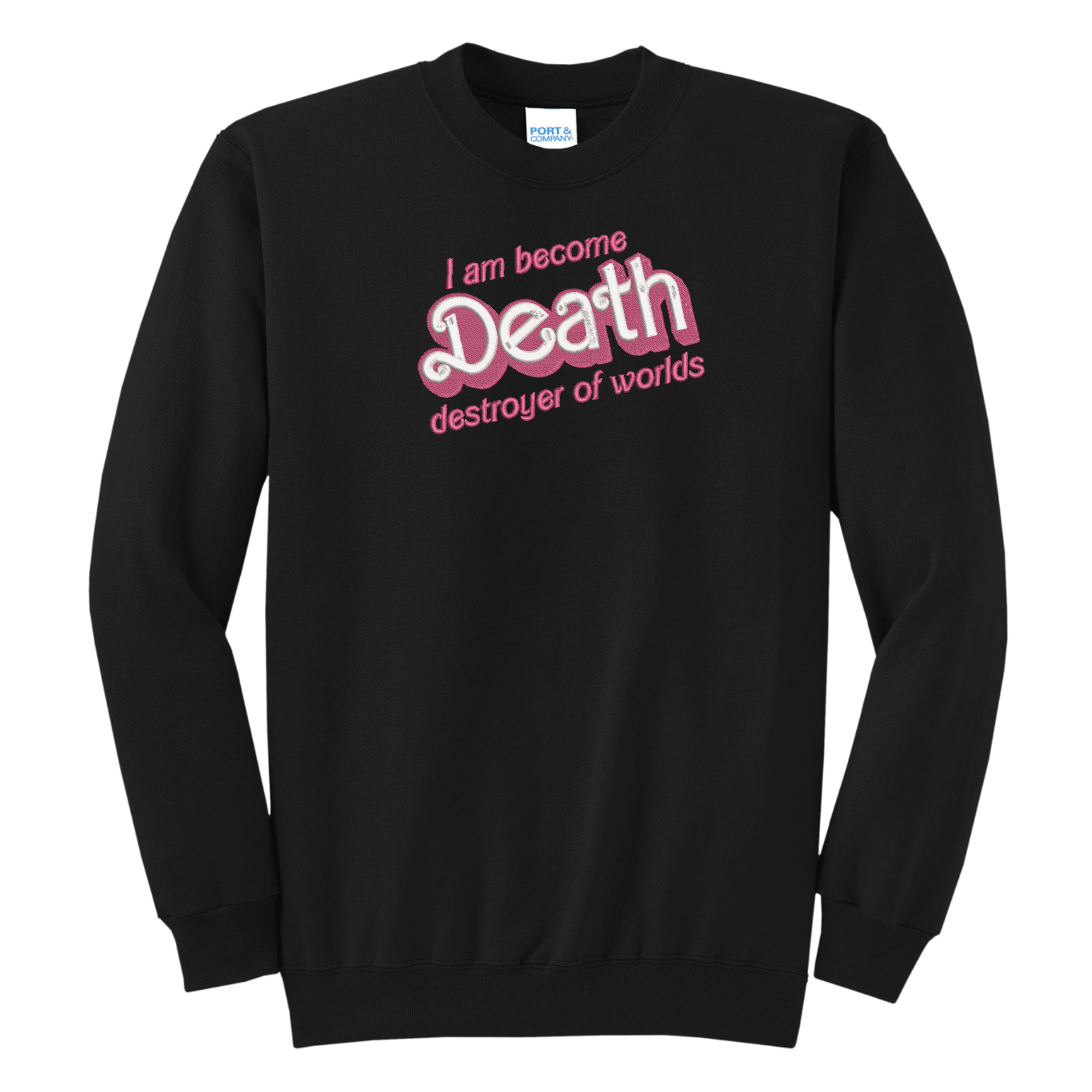 I Am Become Death Destroyer of Worlds Barbenheimer Barbie Font Embroidered Crewneck Sweatshirt, Unisex