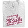 Load image into Gallery viewer, I Am Become Death Destroyer of Worlds Barbenheimer Barbie Font Embroidered Tee Shirt, Unisex