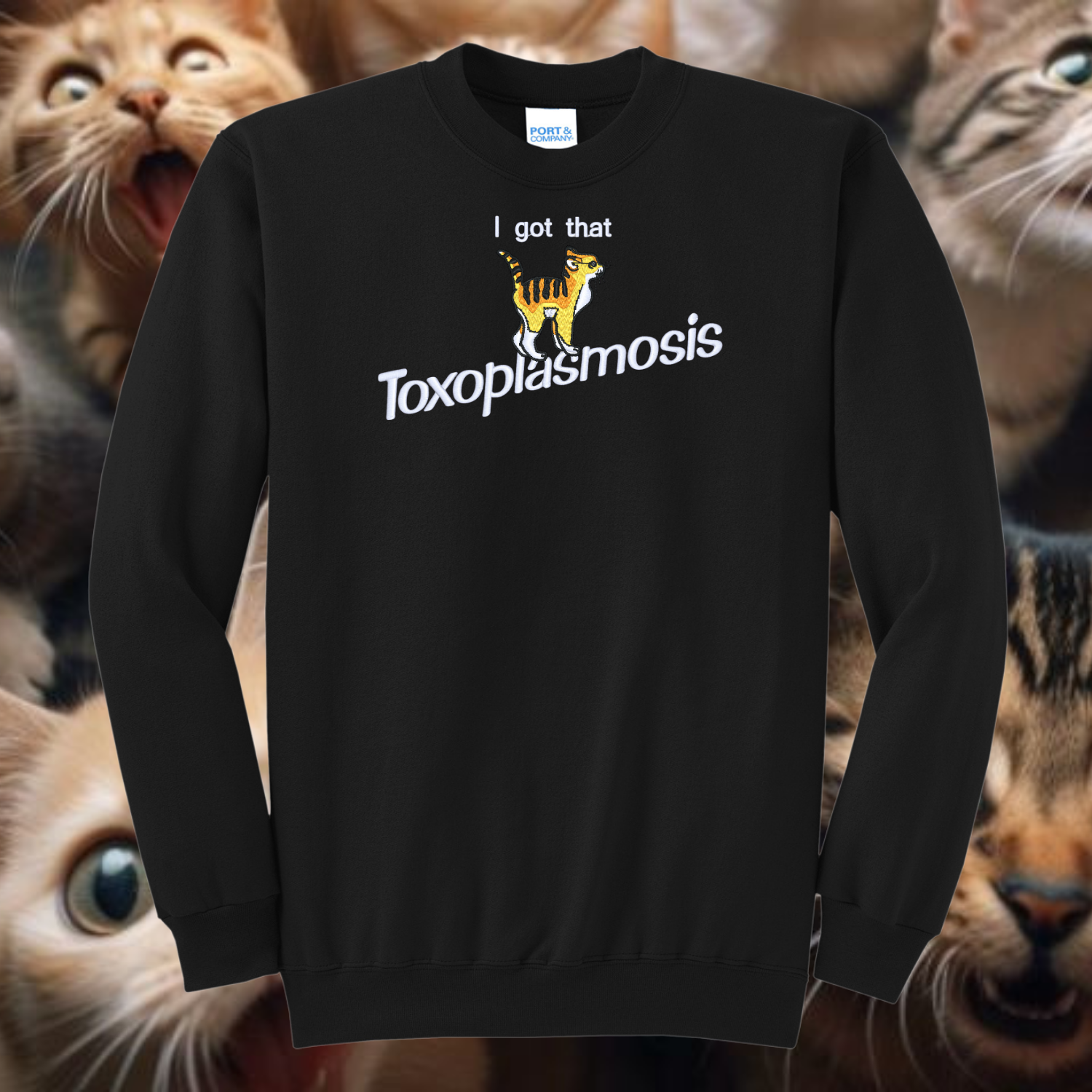 I Got That Toxoplasmosis Embroidered Crewneck Sweatshirt, Unisex