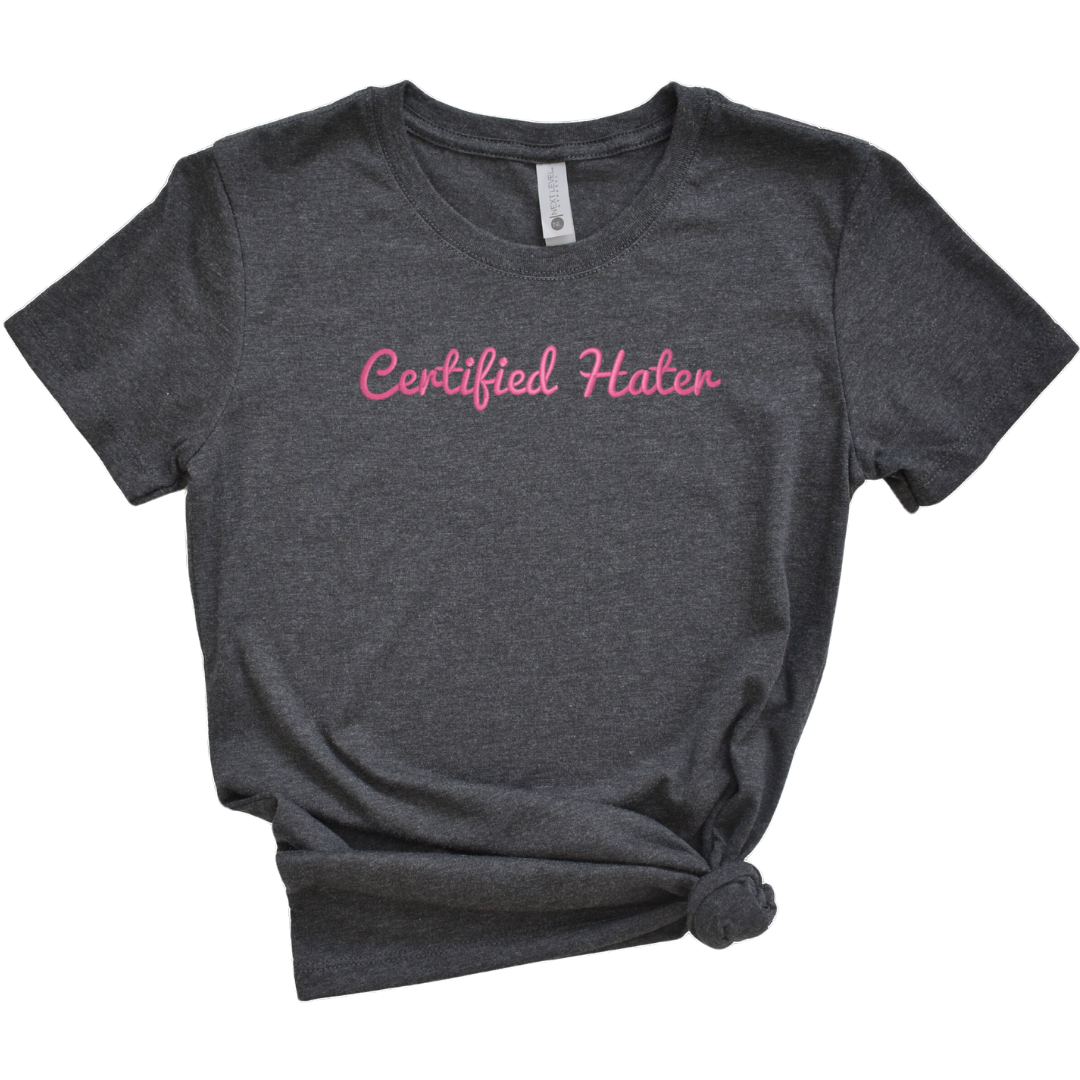 Certified Hater Embroidered Tee Shirt, Unisex