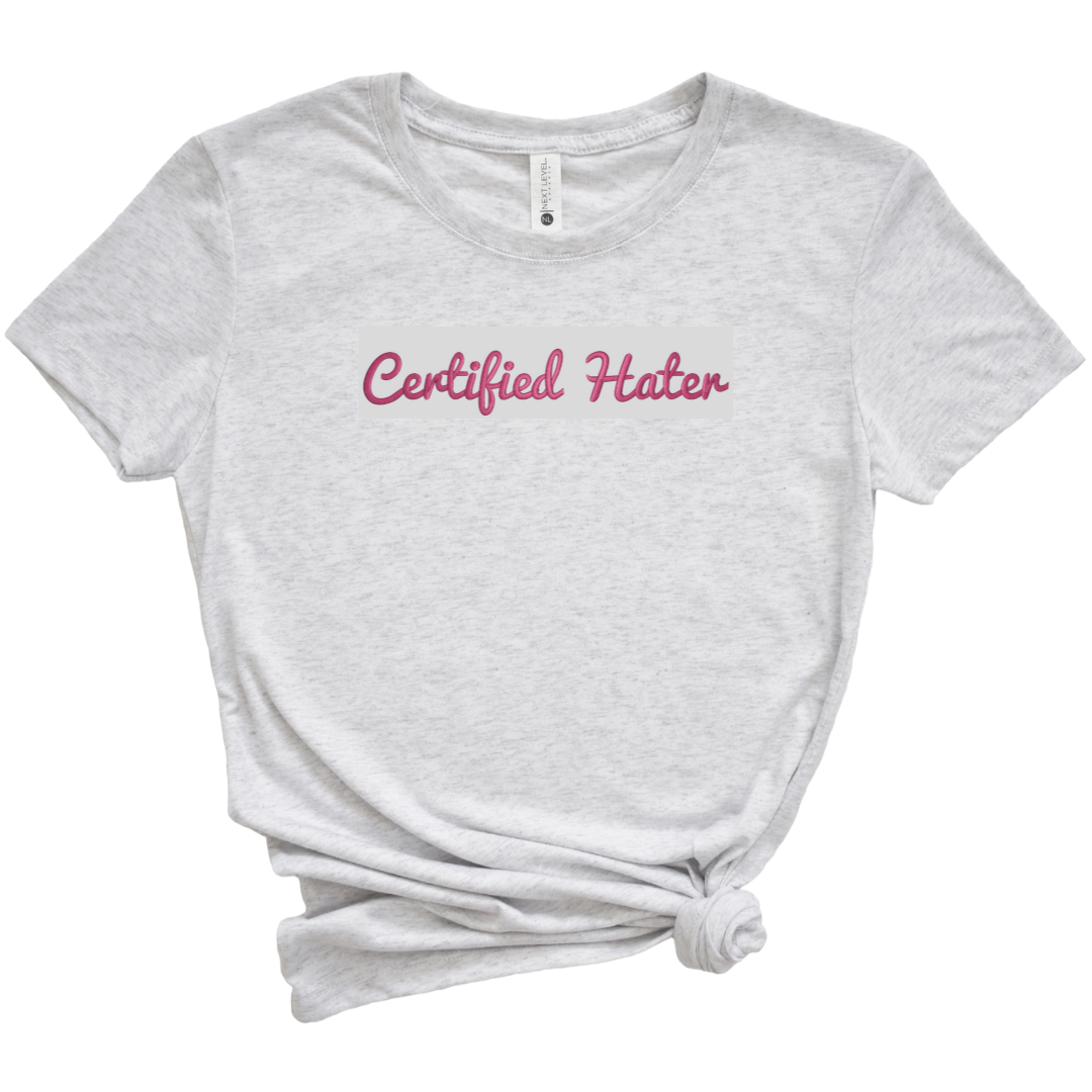 Certified Hater Embroidered Tee Shirt, Unisex