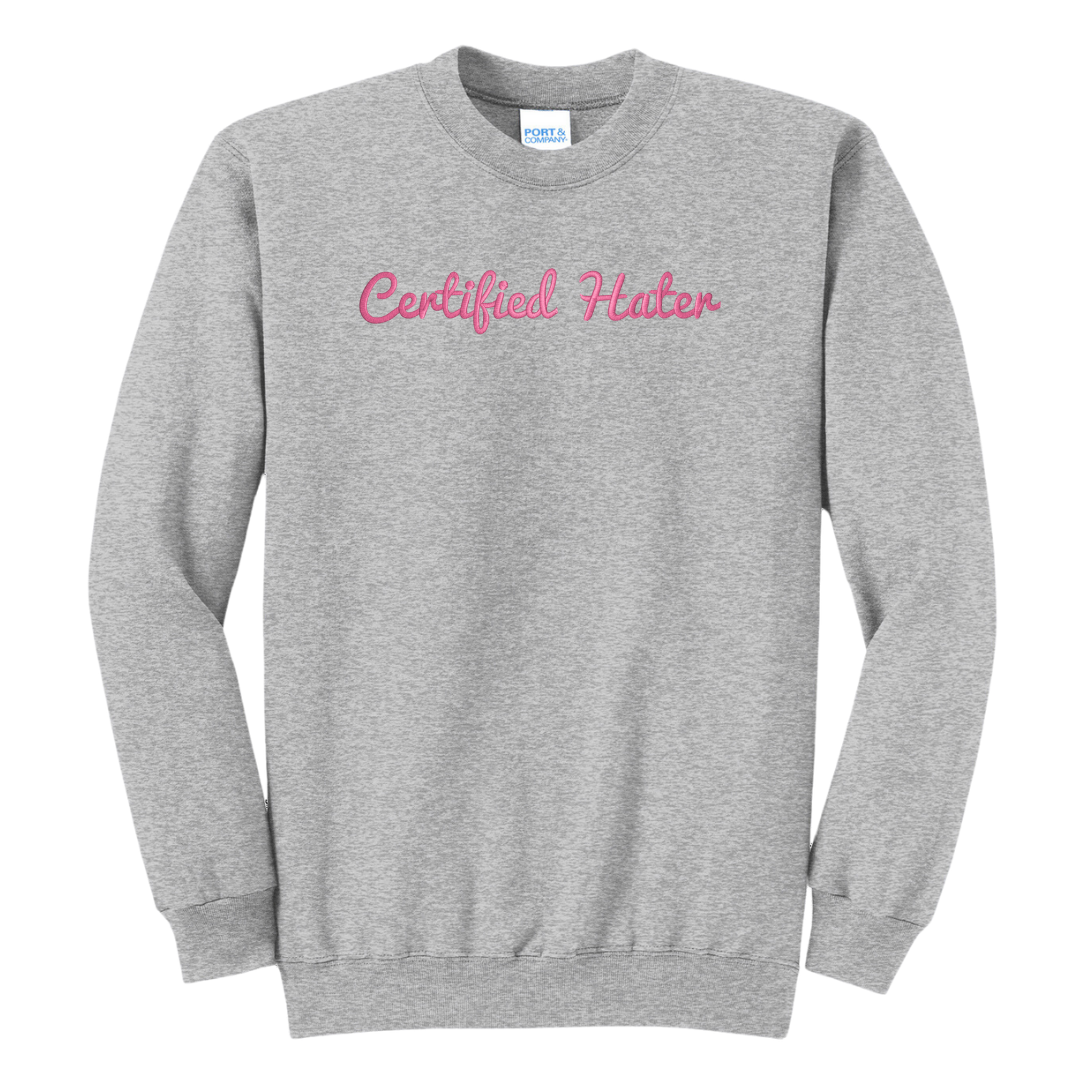 Certified Hater Embroidered Crewneck Sweatshirt, Unisex