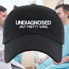 Undiagnosed But Pretty Sure Dad Hat, One Size Fits All