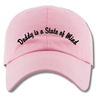 Daddy is a State of Mind Dad Hat, One Size Fits All