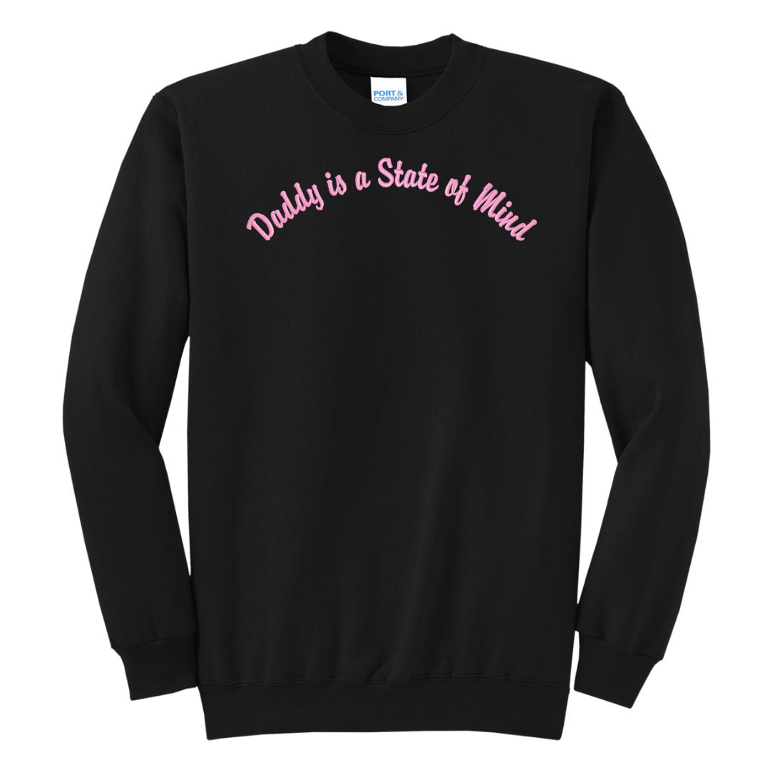 Daddy is a State of Mind Embroidered Crewneck Sweatshirt, Unisex