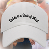 Daddy is a State of Mind Dad Hat, One Size Fits All