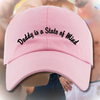 Daddy is a State of Mind Dad Hat, One Size Fits All