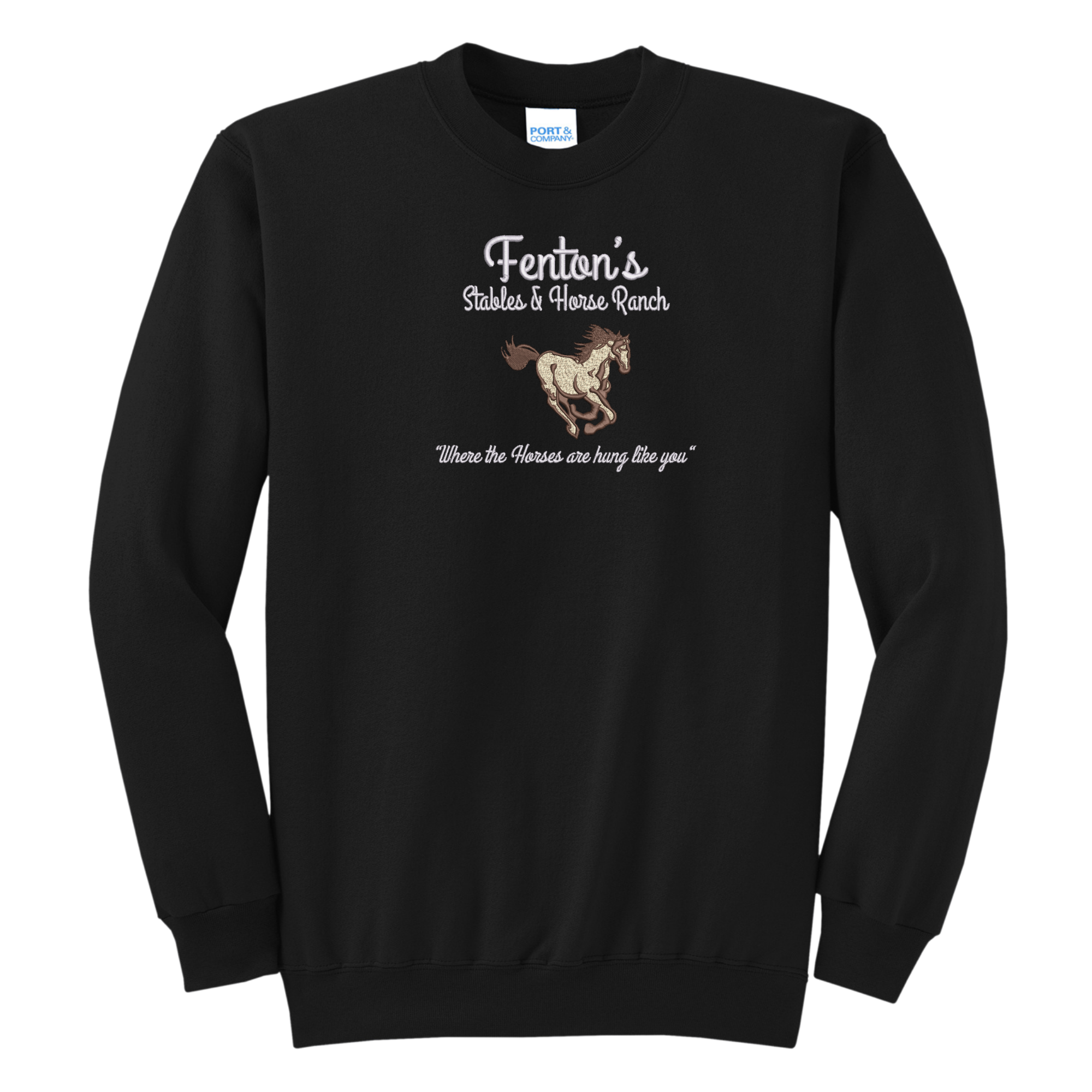 Fenton's Stables & Horse Ranch Where The Horses are Hung Like You ITYSL I Think You Should Leave Parody Embroidered Crewneck Sweatshirt, Unisex