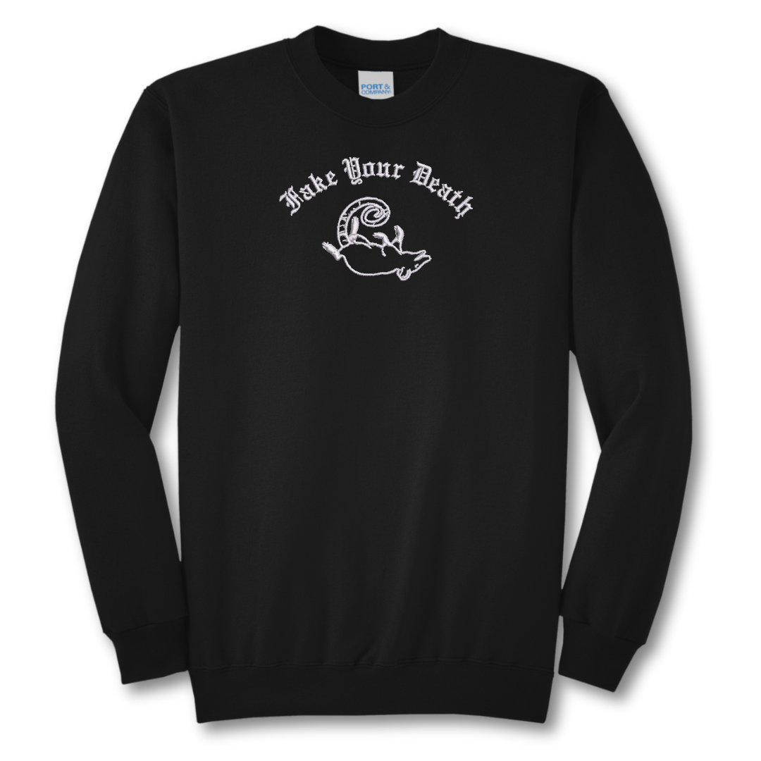 Fake Your Death Embroidered Crewneck Sweatshirt, Unisex