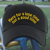 Here for a Long Time Not a Good Time Dad Hat, One Size Fits All