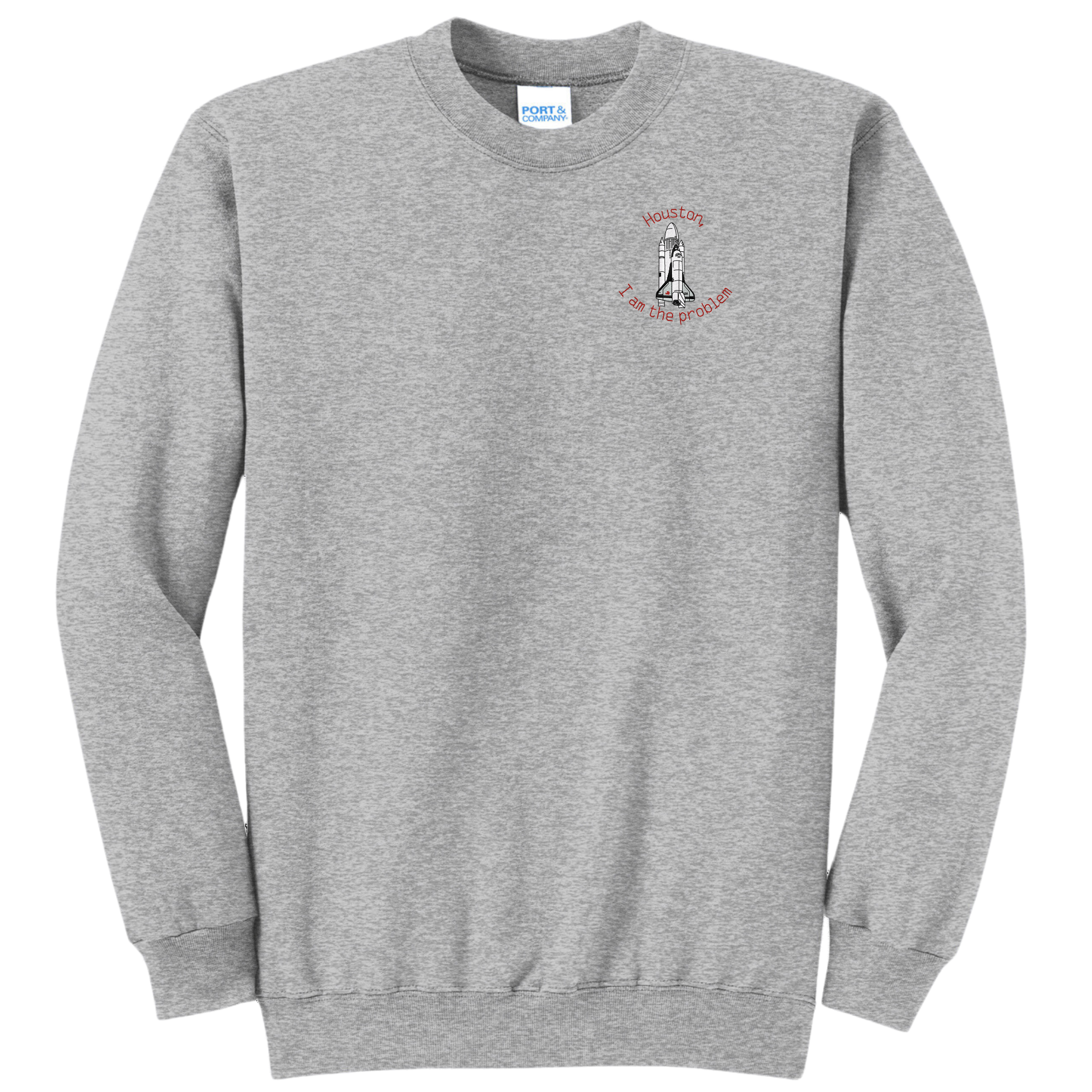 Houston I Am The Problem Embroidered Crewneck Sweatshirt, Unisex