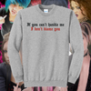 If You Can't Handle Me I Don't Blame You Embroidered Crewneck Sweatshirt, Unisex