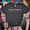 If You Can't Handle Me I Don't Blame You Embroidered Tee Shirt, Unisex