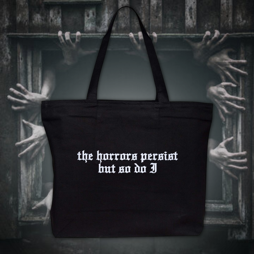 The Horrors Persist But So Do I Embroidered Canvas Tote Bag