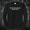 The Horrors Persist But So Do I Embroidered Crewneck Sweatshirt, Unisex