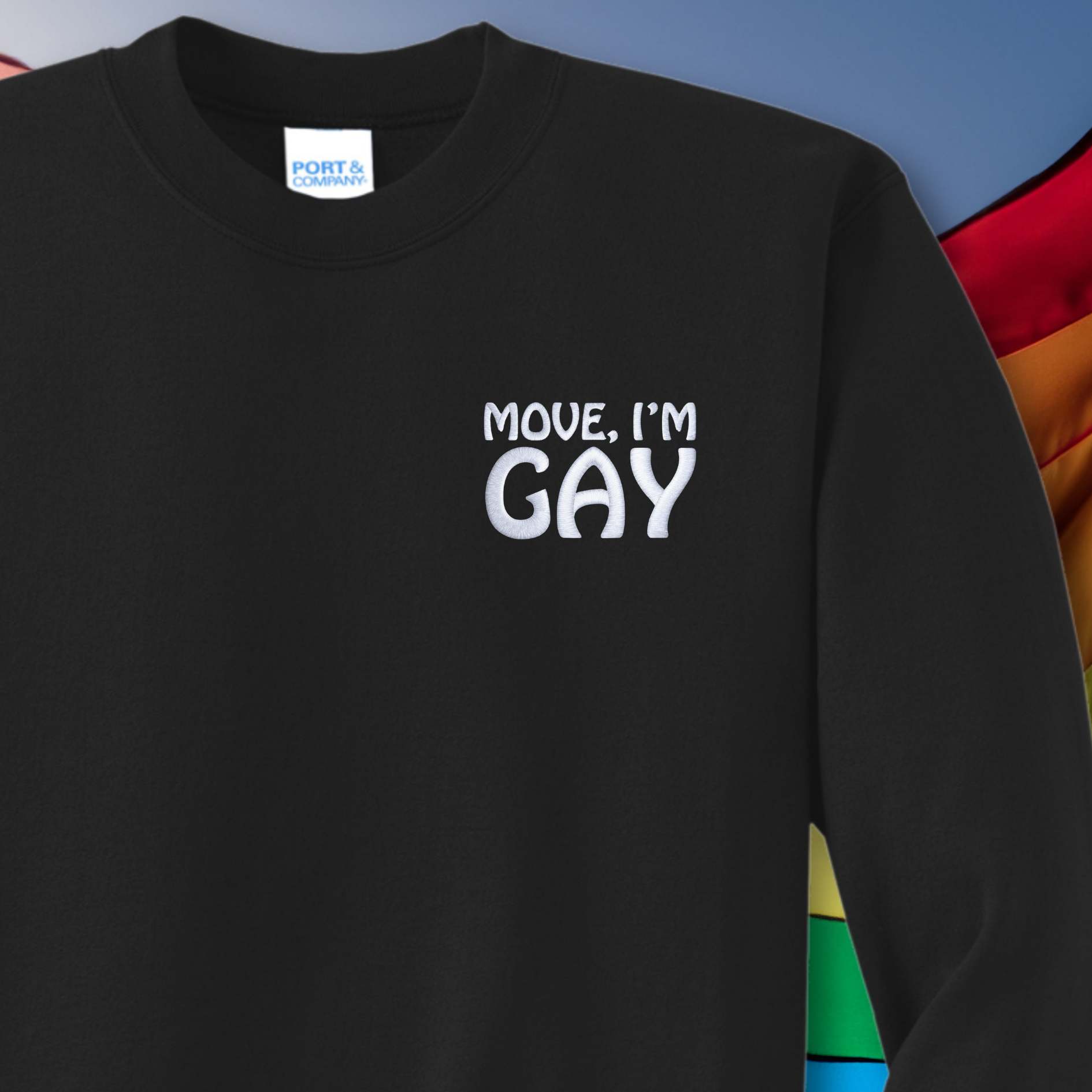 Move I'm Gay Embroidered Crewneck Sweatshirt, Unisex