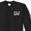 Move I'm Gay Embroidered Crewneck Sweatshirt, Unisex