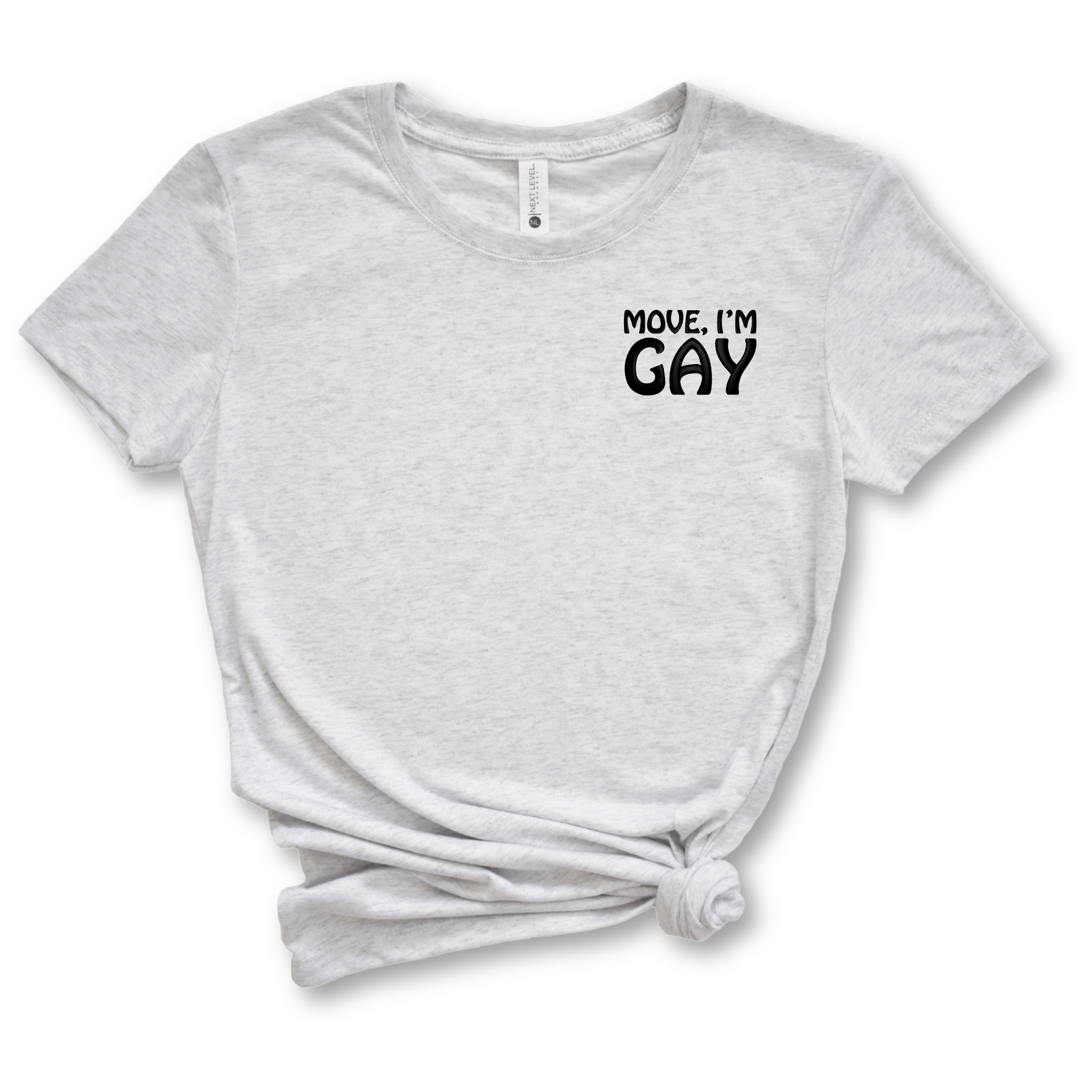 Move I'm Gay Embroidered Tee Shirt, Unisex