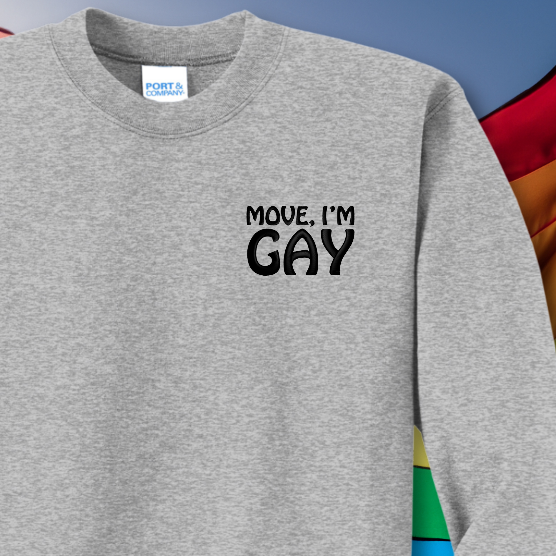 Move I'm Gay Embroidered Crewneck Sweatshirt, Unisex