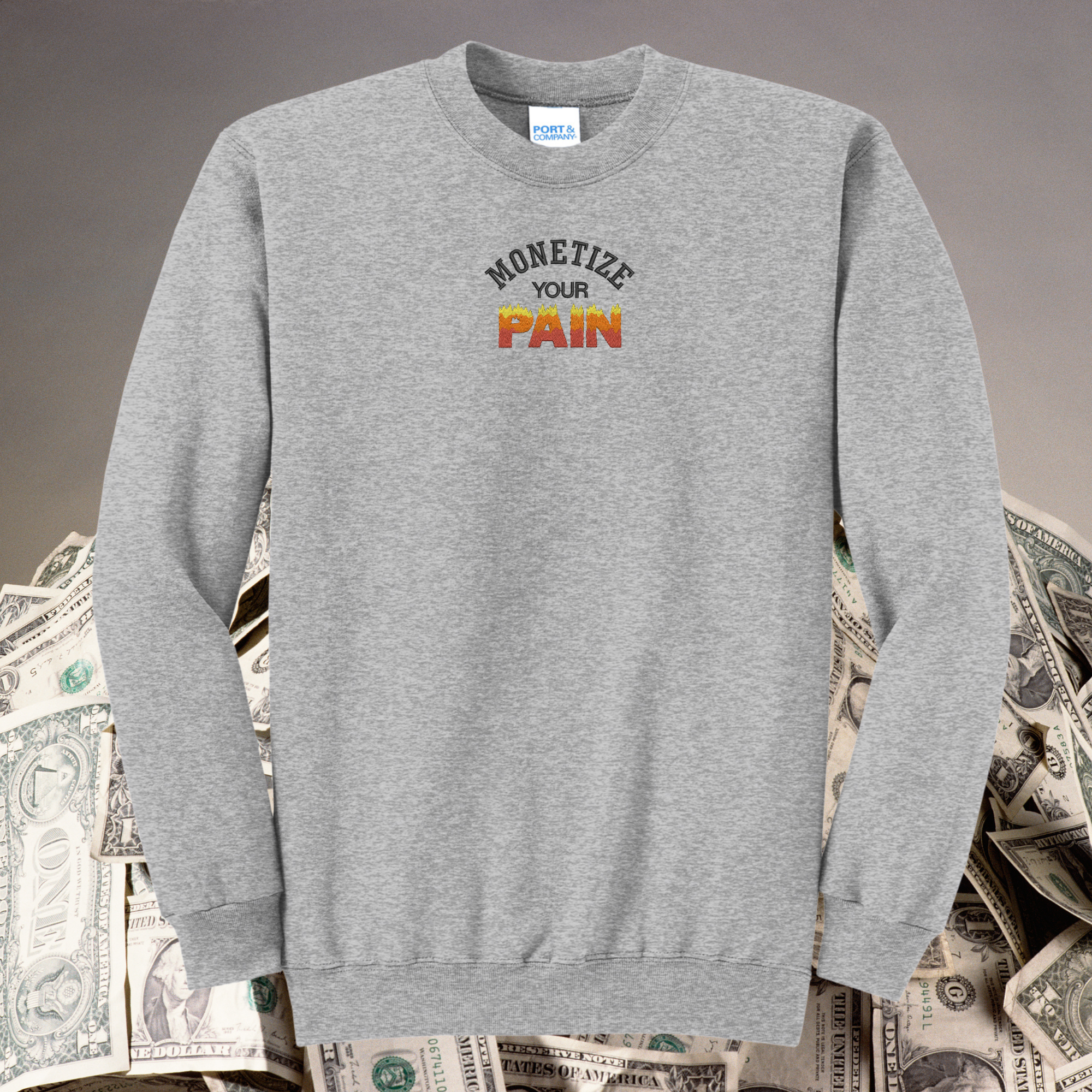 Monetize Your Pain Embroidered Crewneck Sweatshirt, Unisex