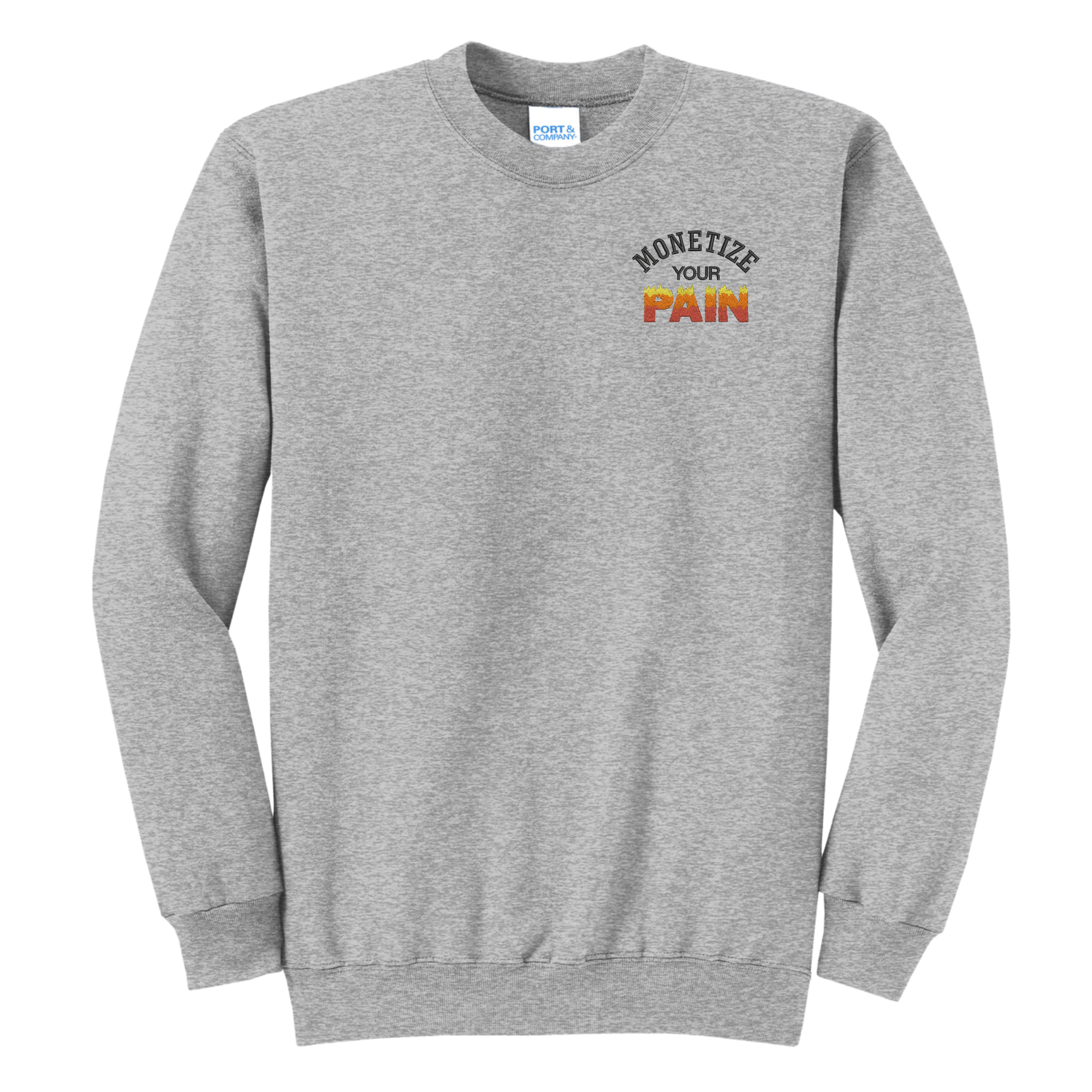 Monetize Your Pain Embroidered Crewneck Sweatshirt, Unisex
