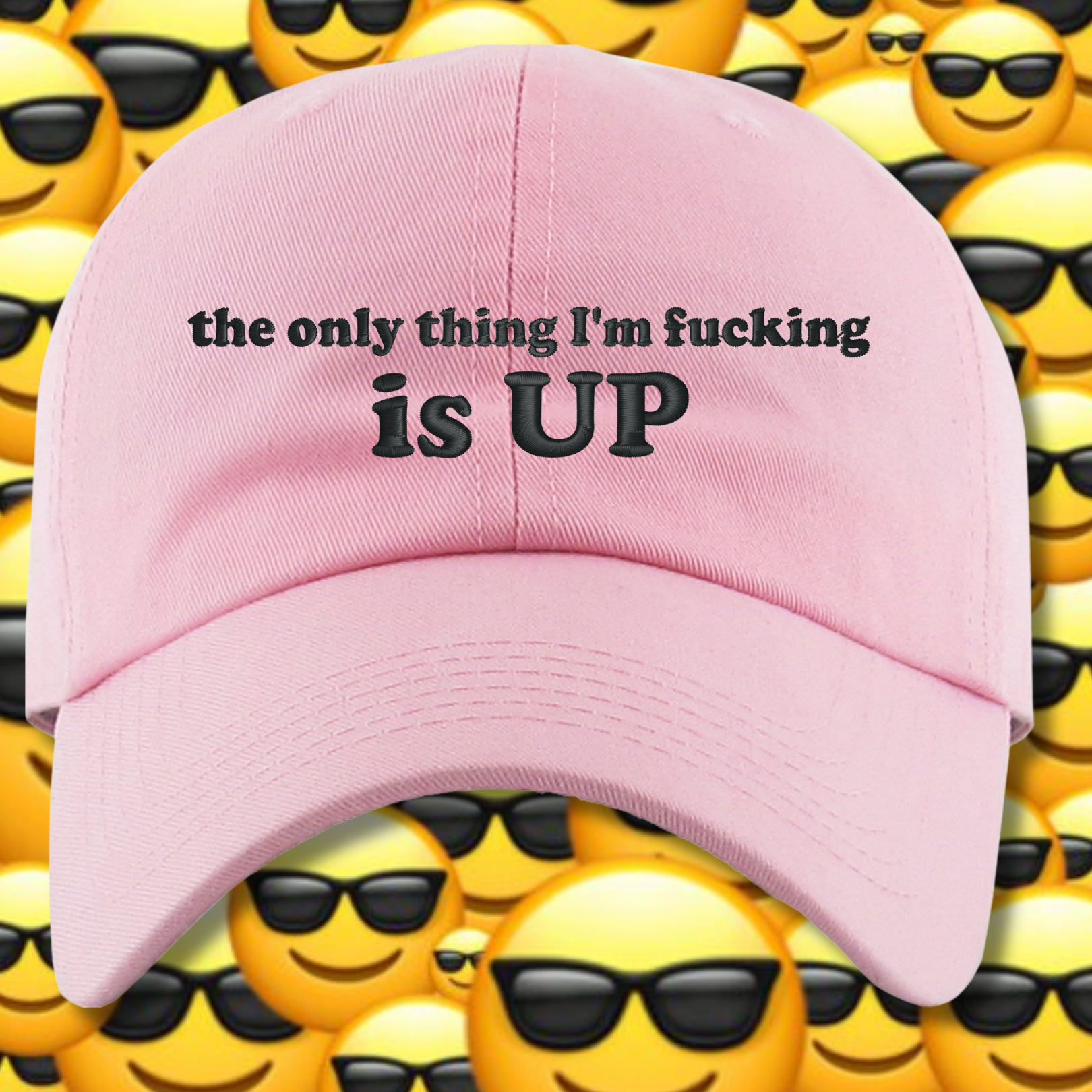 The Only Thing I'm Fucking Is Up Embroidered Dad Hat, One Size Fits All