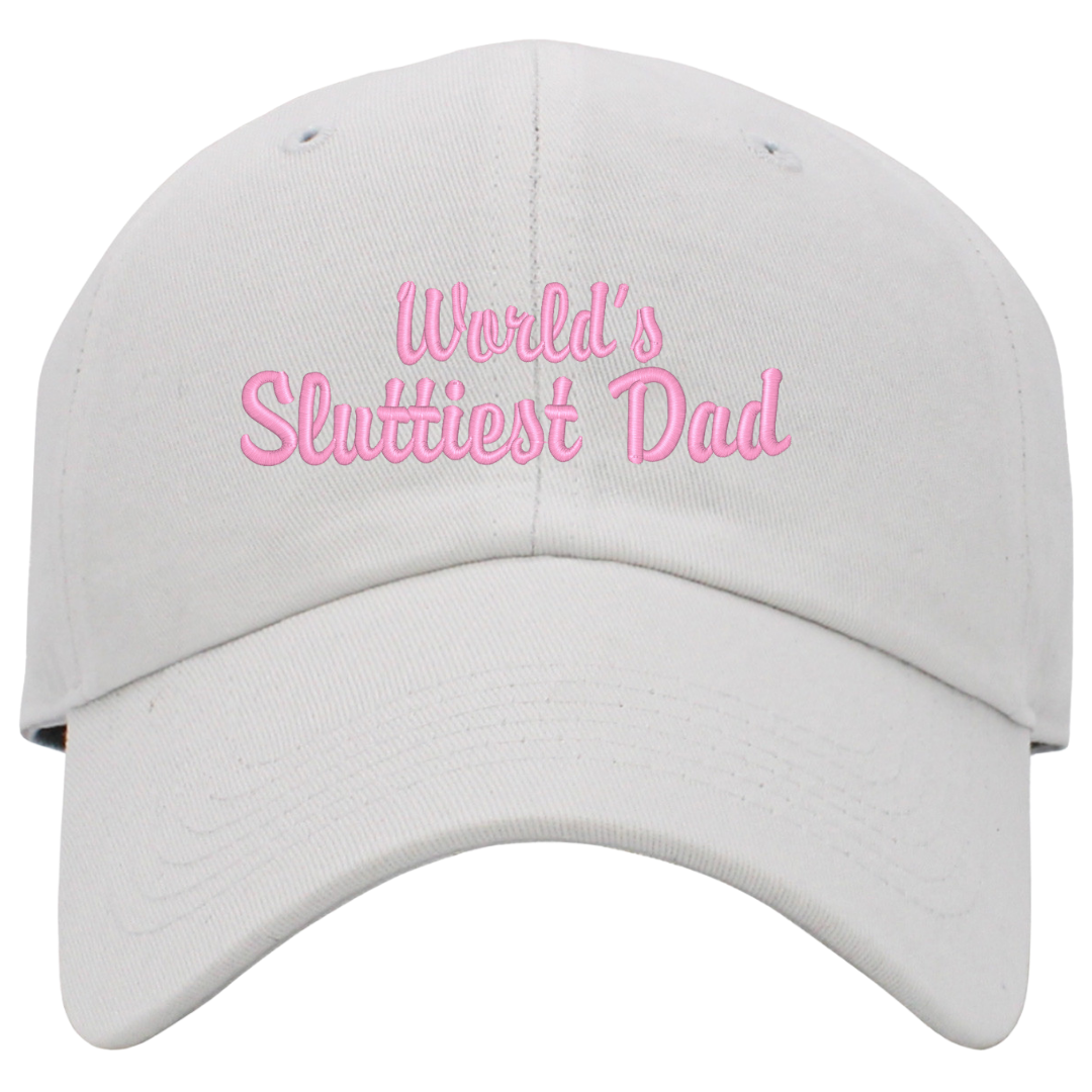 World's Sluttiest Dad Embroidered Dad Hat, One Size Fits All