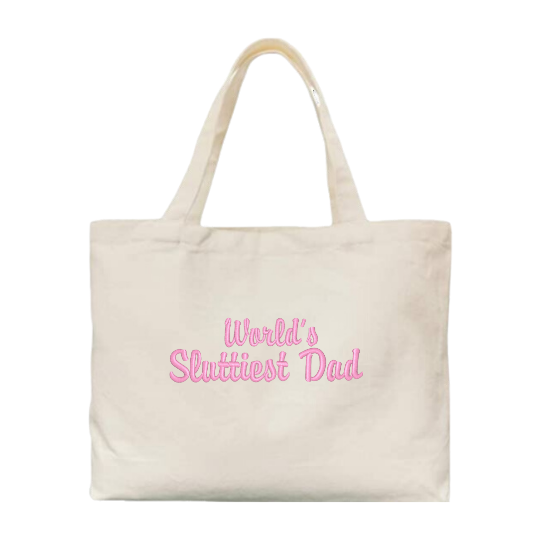 World's Sluttiest Dad Embroidered Canvas Tote Bag