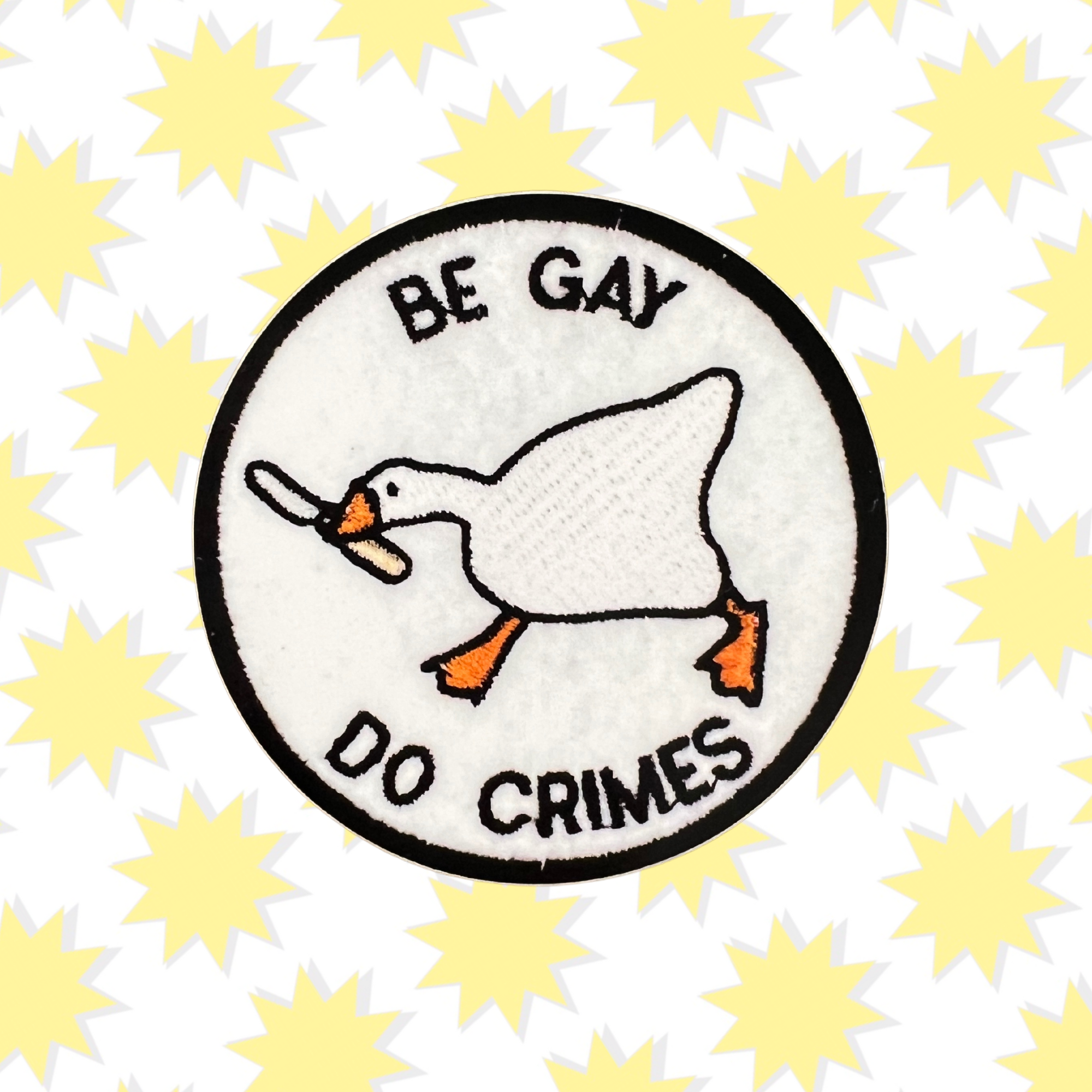 Be Gay Do Crimes Anarchist Goose Game Vinyl Embroidery Sticker 3"