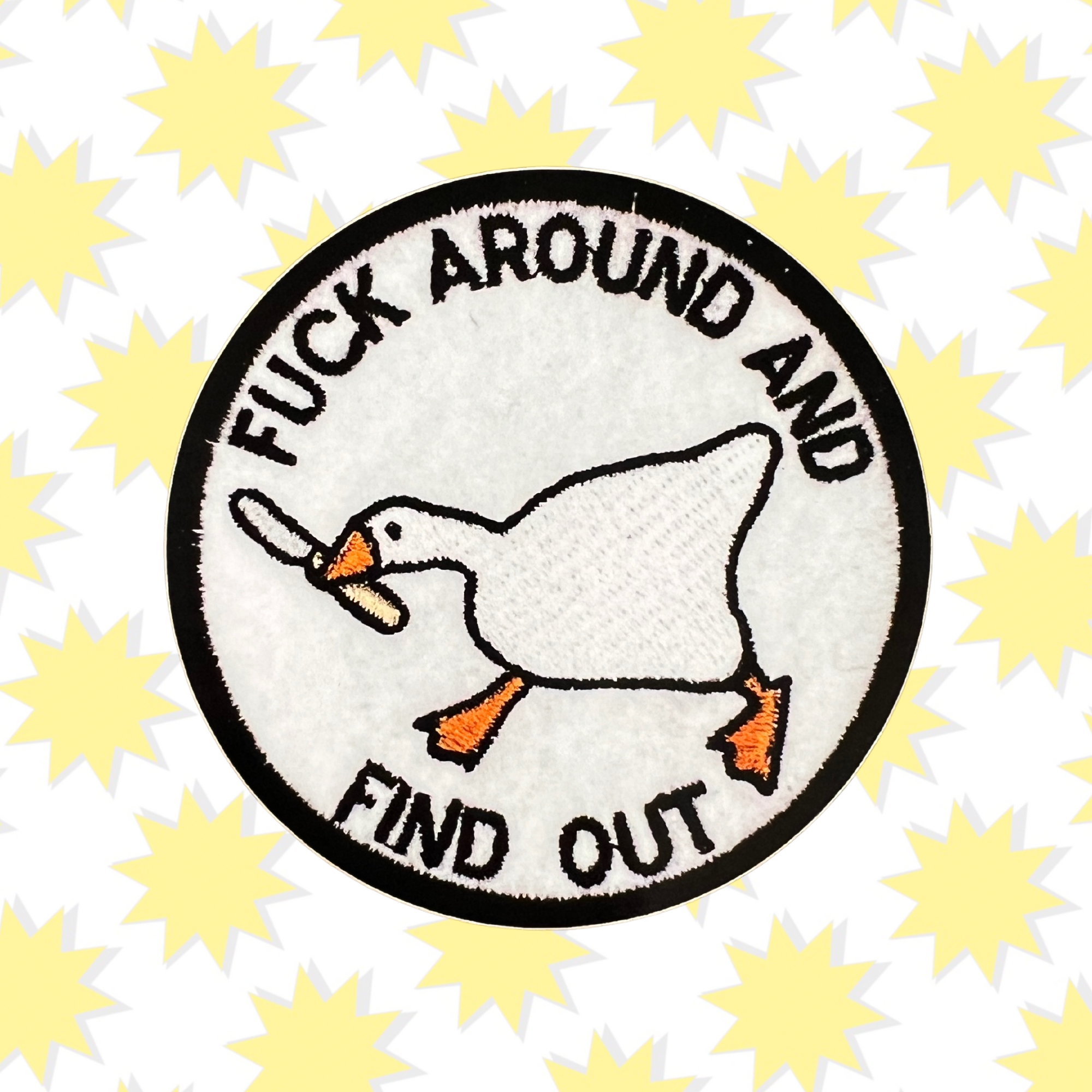 Fuck Around and Find Out Goose Game Vinyl Embroidery Sticker 3"