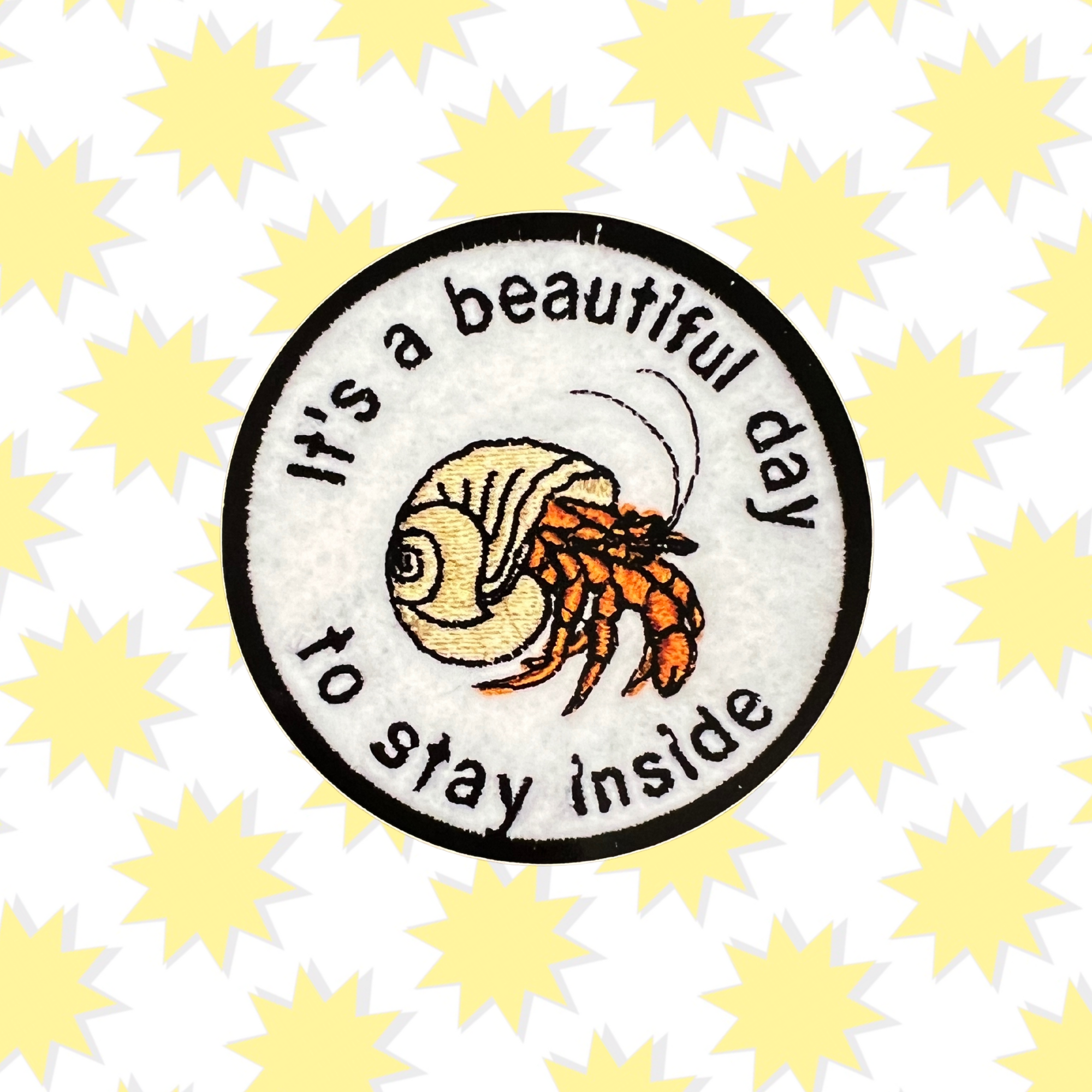 It's a Beautiful Day To Stay Inside Hermit Crab Vinyl Embroidery Sticker 3"