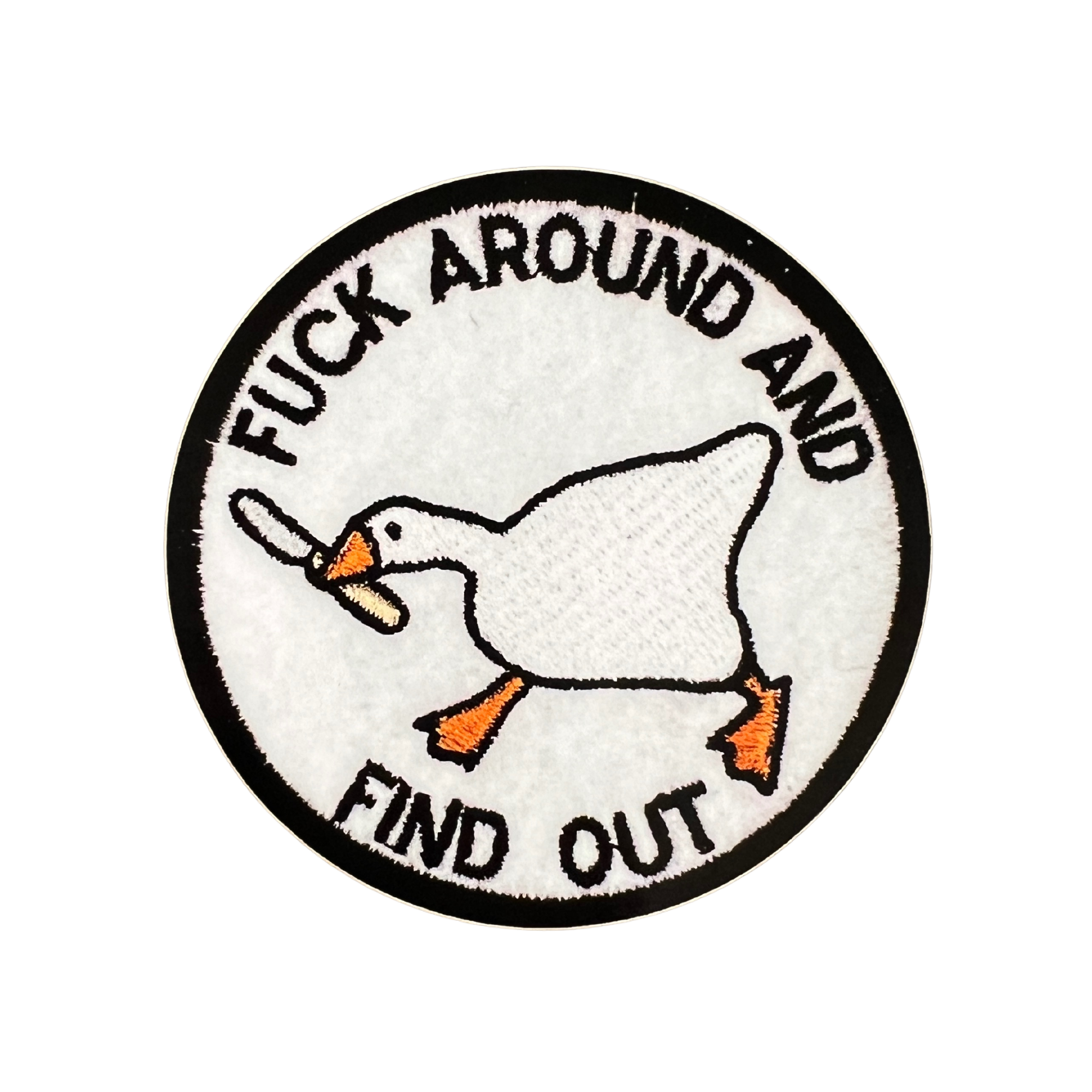 Fuck Around and Find Out Goose Game Vinyl Embroidery Sticker 3"