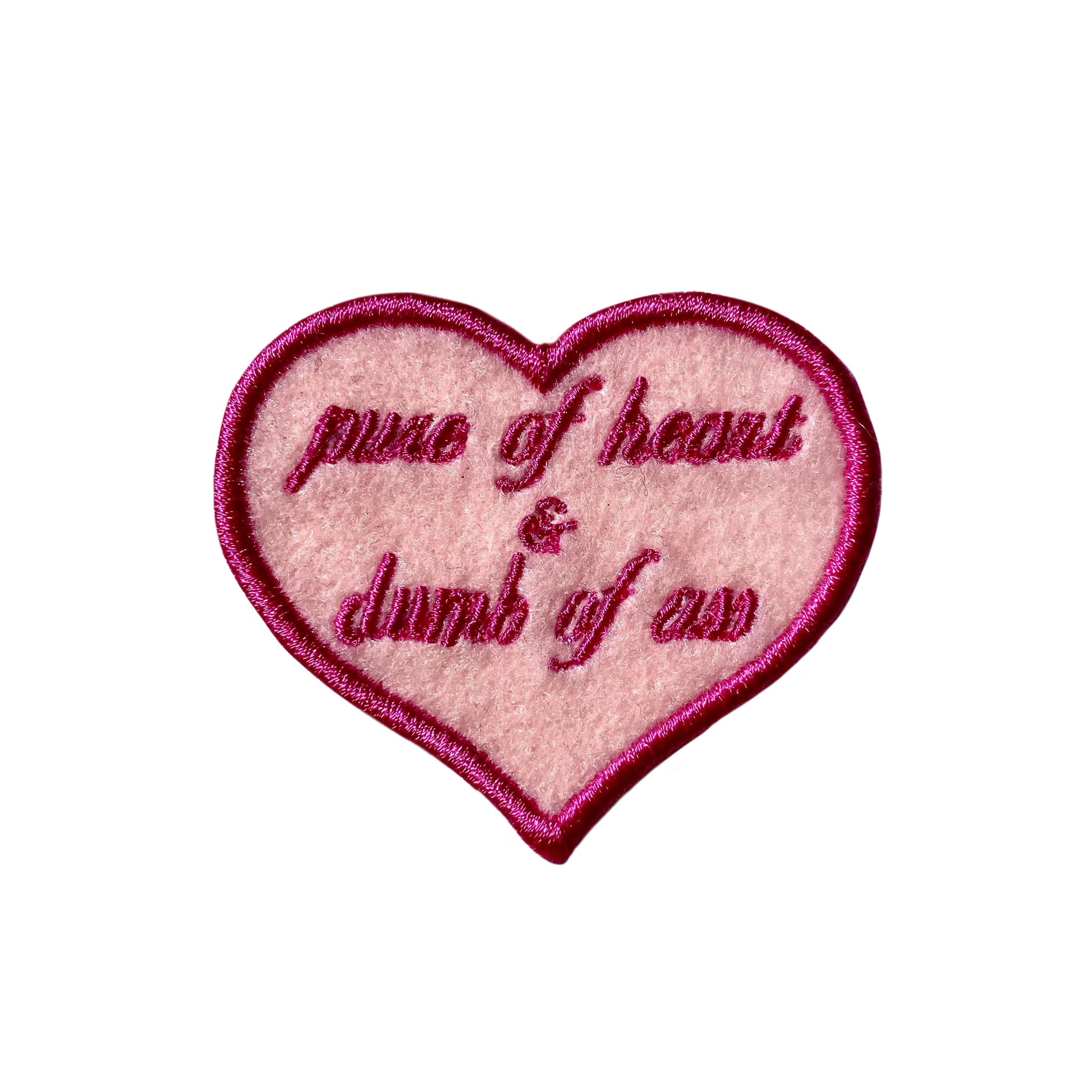 Pure of Heart & Dumb of Ass Embroidered Iron-on Patch - IncredibleGood Inc