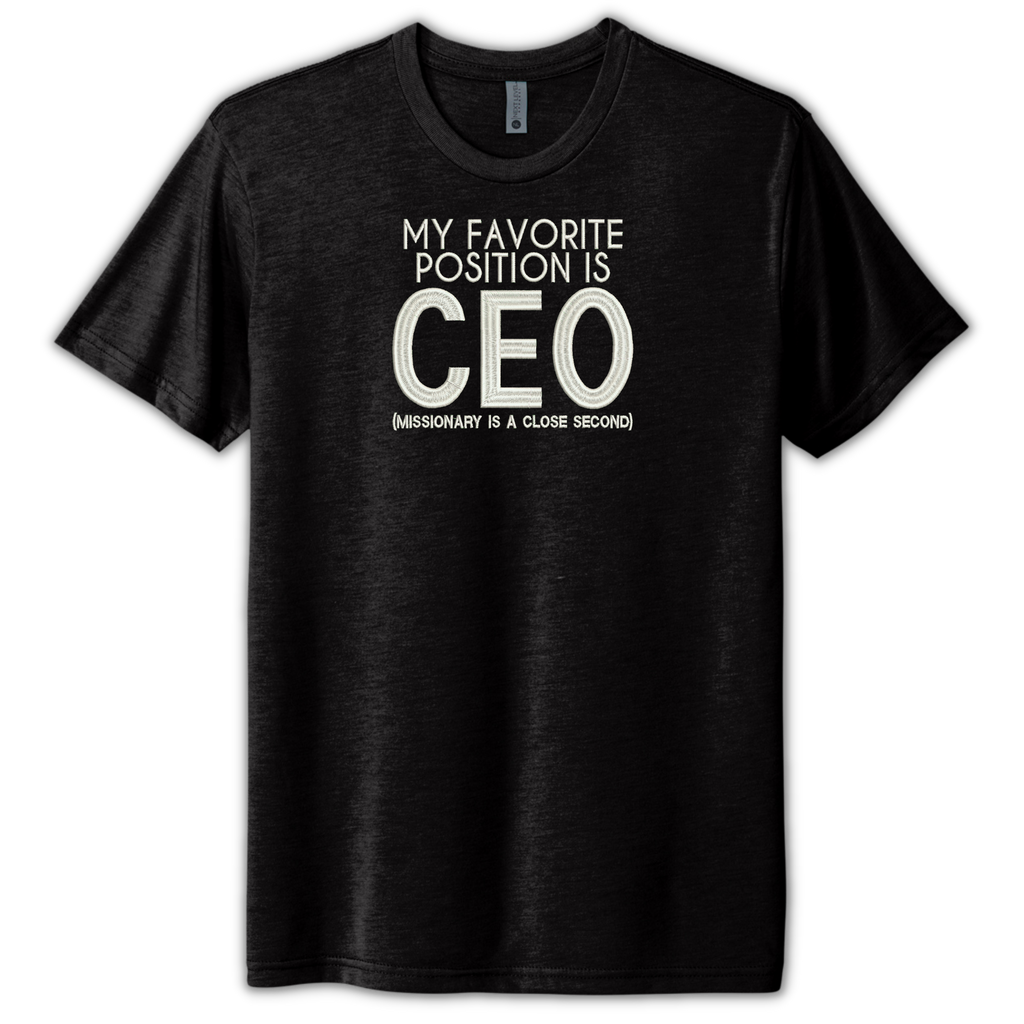 IncredibleGood Inc My Favorite Position is CEO (Missionary is a Close  Second) Embroidered Black Tee Shirt, Unisex