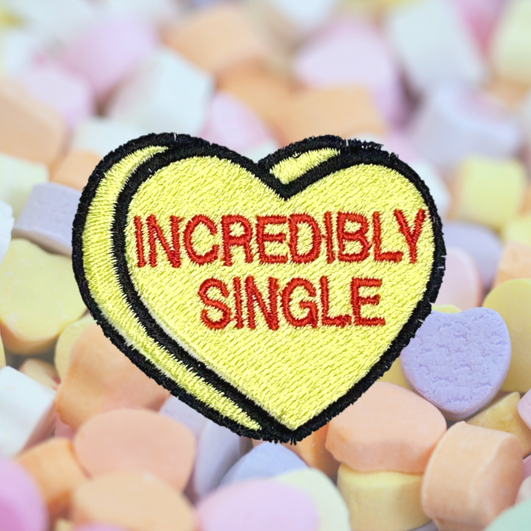 Incredibly Single Candy Conversation Heart Embroidered Iron-on Patch