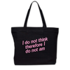 I Do Not Think Therefore I Do Not Am Embroidered Canvas Tote Book Bag