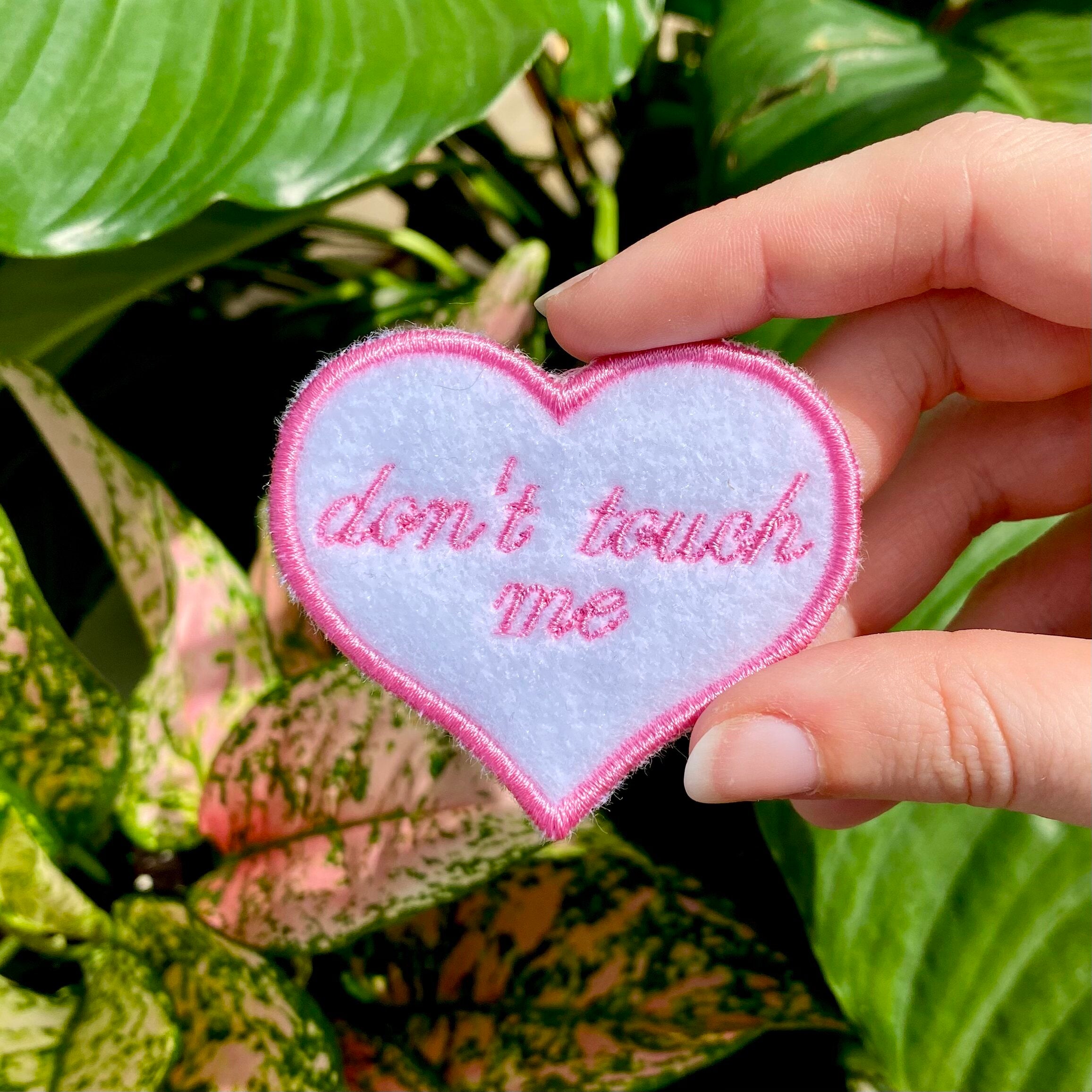 Don’t touch me Embroidered Iron-on Patch - IncredibleGood Inc