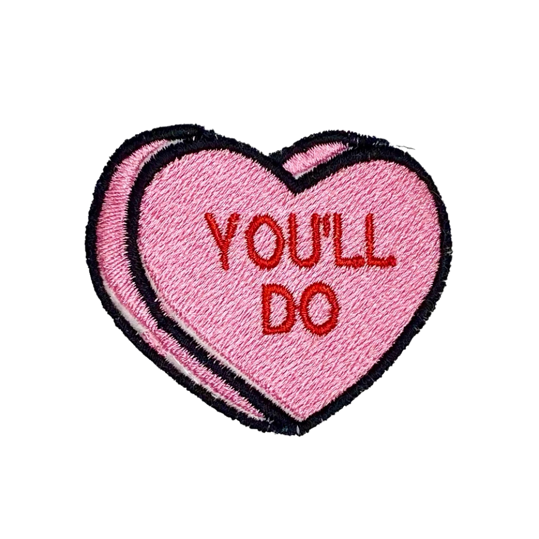 You'll Do Candy Conversation Heart Embroidered Iron-on Patch
