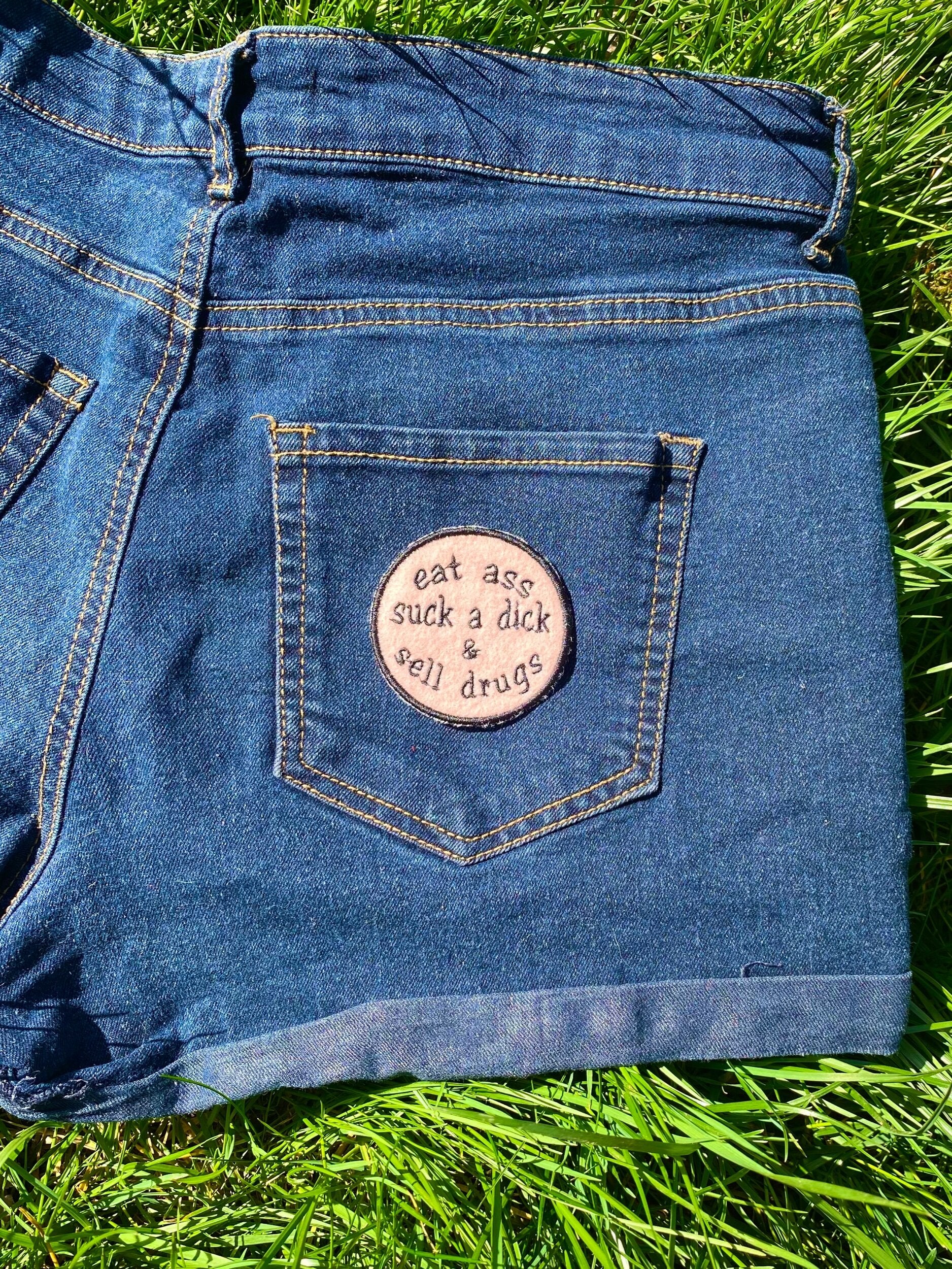 Eat Ass Suck a Dick and Sell Drugs Embroidered Iron-on Patch - IncredibleGood Inc