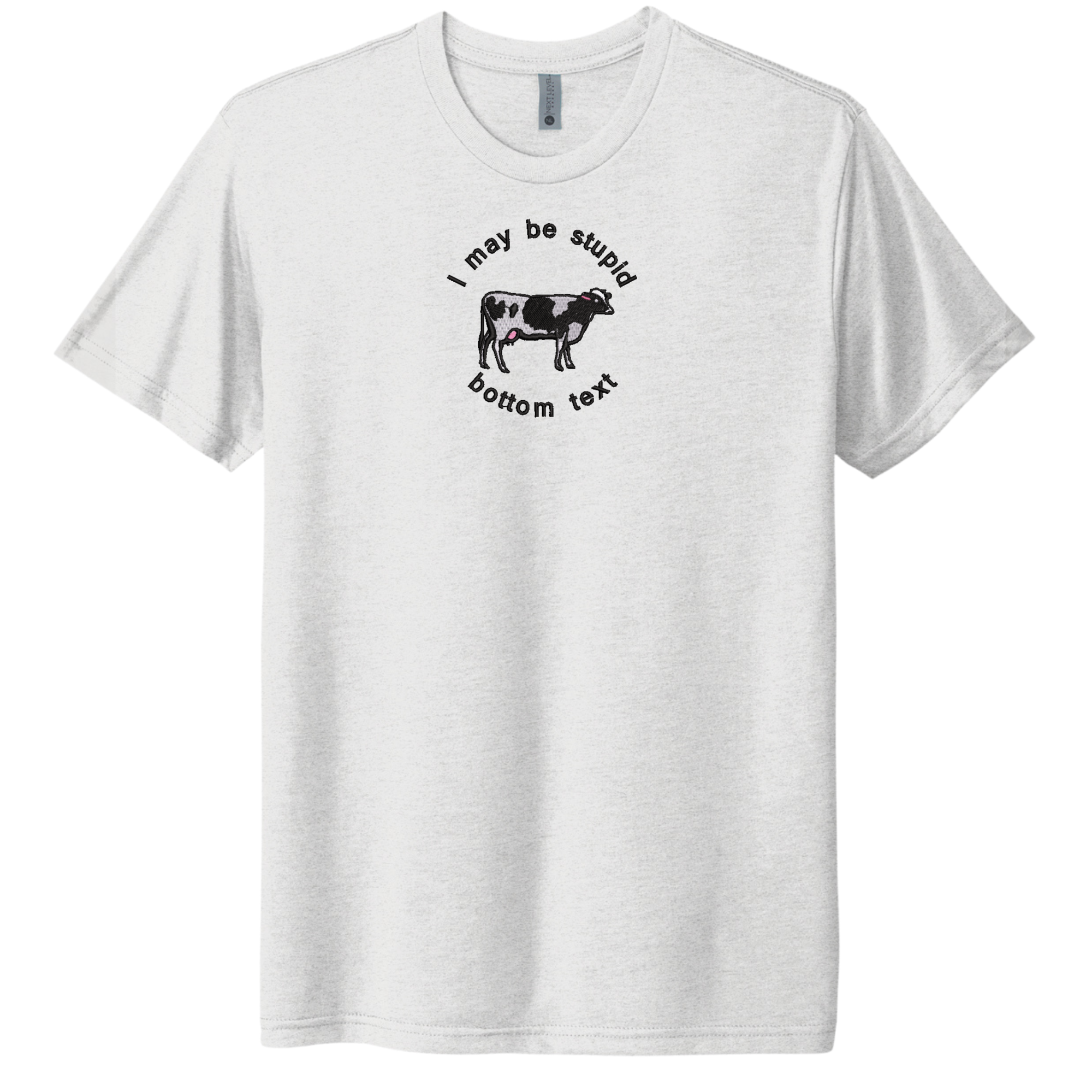 I May Be Stupid Bottom Text Cow Embroidered Shirt Unisex