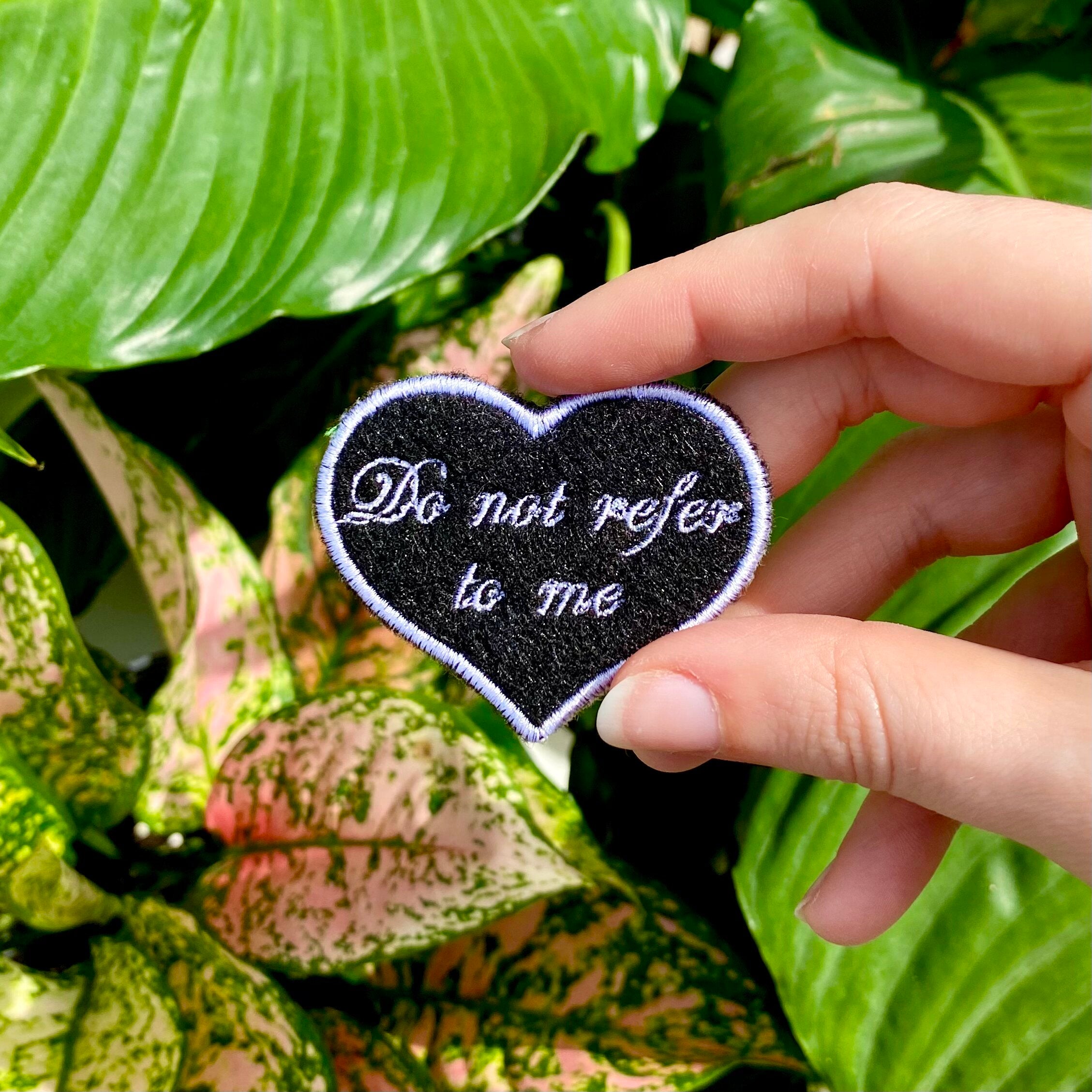 Do Not Refer To Me Pronoun Embroidered Iron-on Patch - IncredibleGood Inc