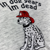 Load image into Gallery viewer, In Dog Years I&#39;m Dead Dalmation Embroidered Shirt Unisex