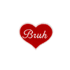 Bruh Heart Embroidered Iron-on Patch - IncredibleGood Inc