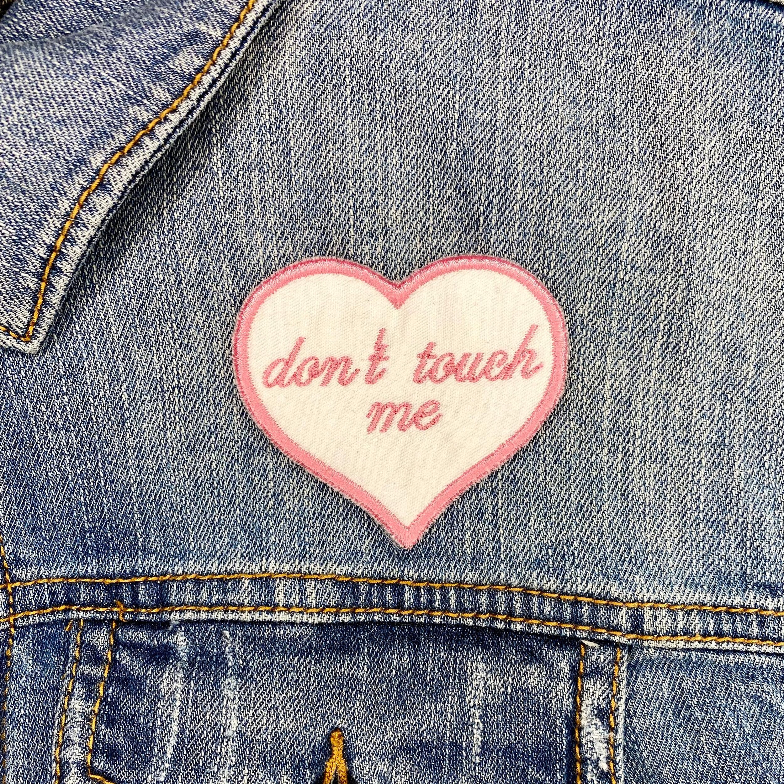 Don’t touch me Embroidered Iron-on Patch - IncredibleGood Inc