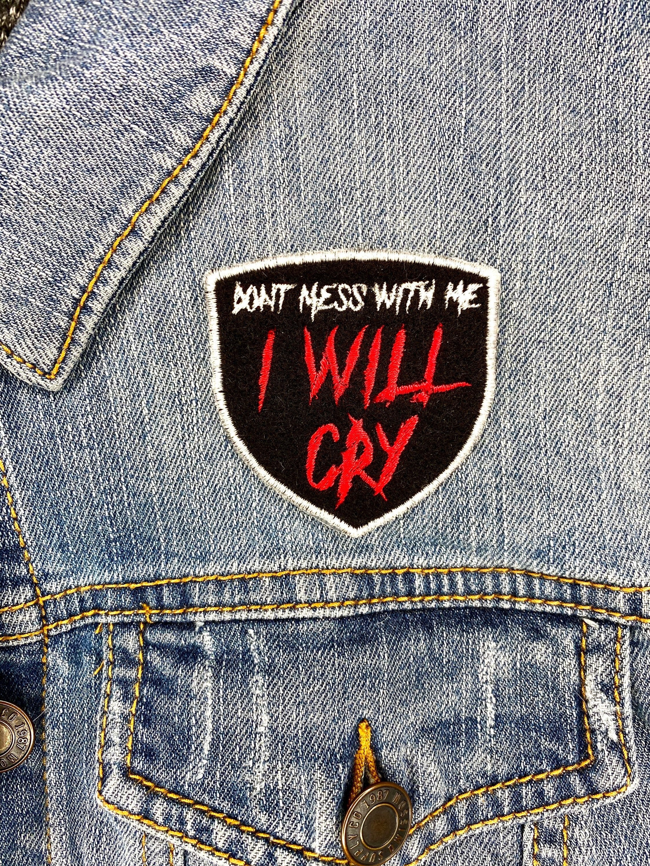 Don’t Mess With Me Embroidered Iron-on Patch - IncredibleGood Inc